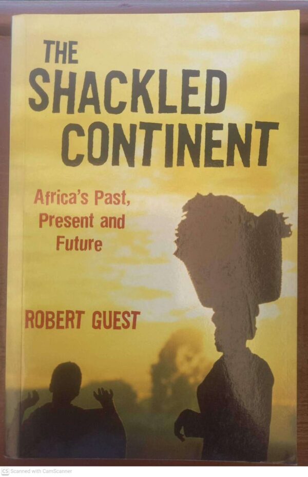 The Shackled Continent - Robert Guest The Shackled Continent – Robert Guest secondhand book
