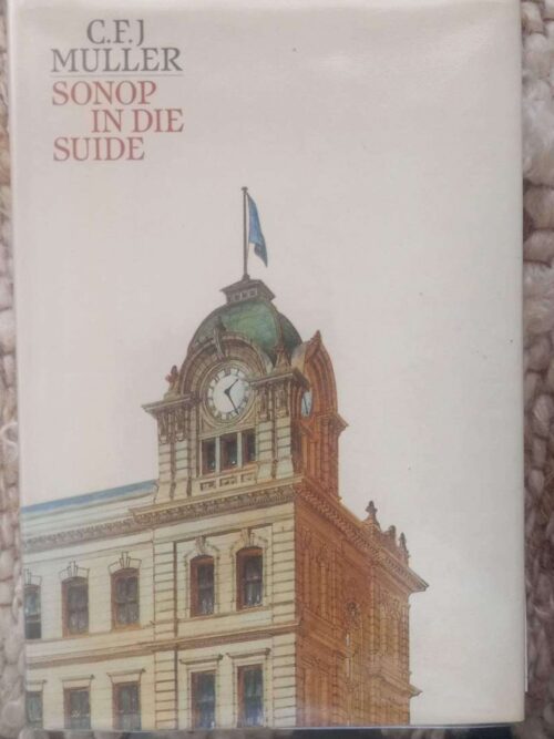 Sonop In Die Suide - C. F. J.Muller Sonop In Die Suide – C. F. J.Muller secondhand book