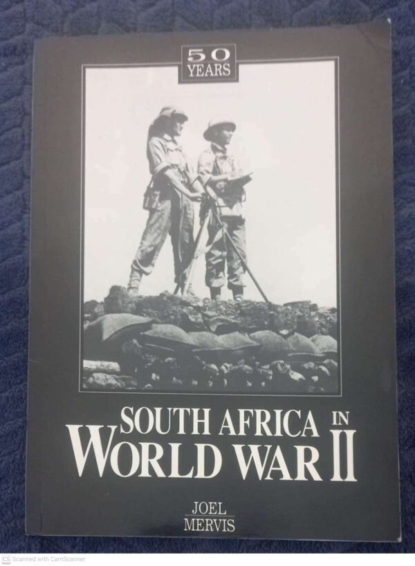 South Africa In World War II: 50 Years — Joel Mervis secondhand book