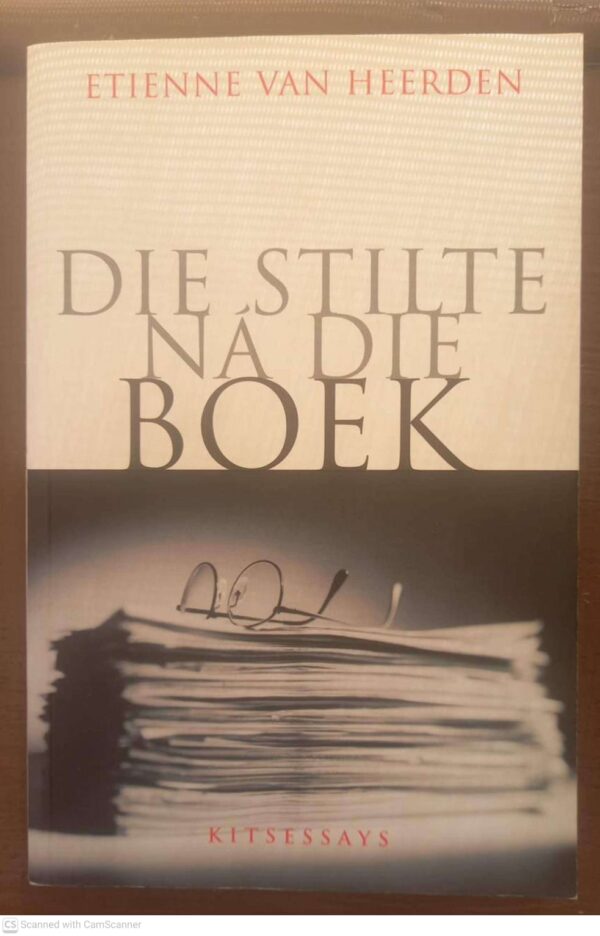 Die Stilte Ná Die Boek: Kitsessays — Etienne Van Heerden secondhand book