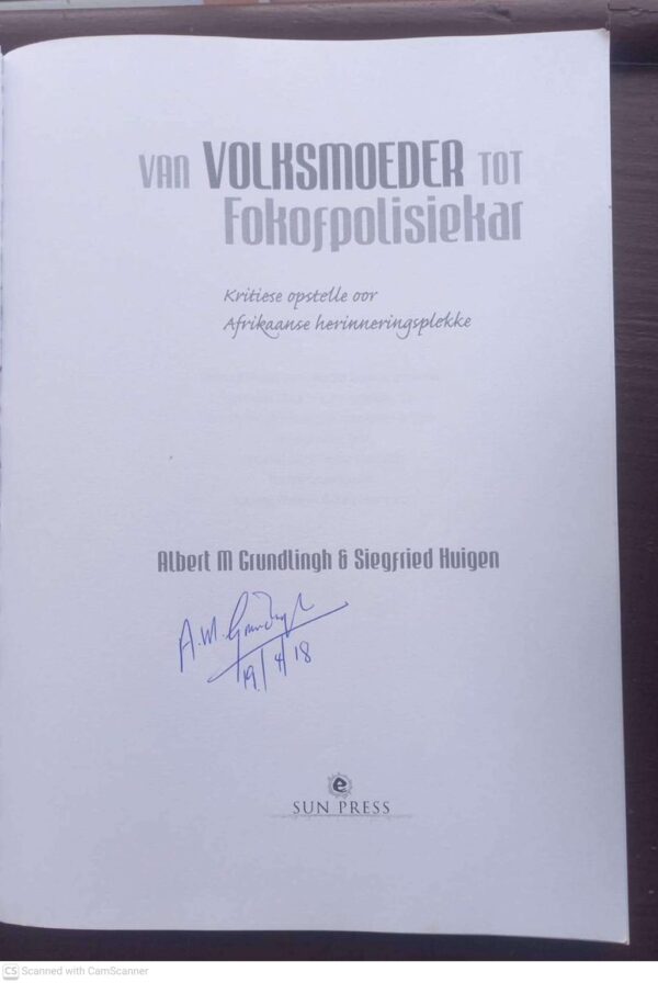Van volksmoeder tot fokofpolisiekar4 Van Volksmoeder Tot Fokofpolisiekar – Grundlingh, Huigen *GETEKEN* secondhand book