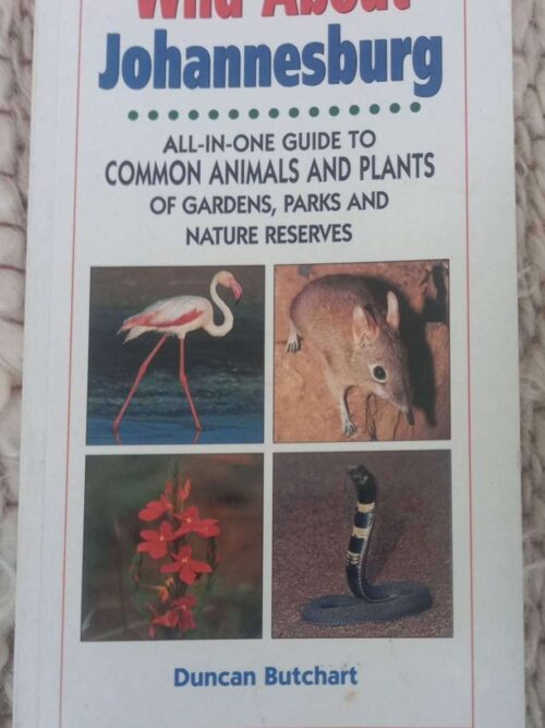 Wild About Johannesburg — Duncan Butchart secondhand book