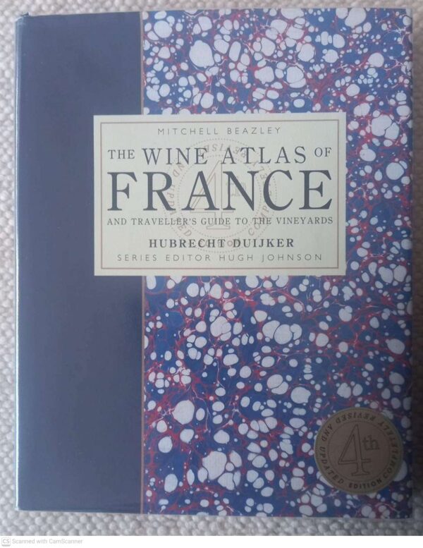 The Wine Atlas Of France And Traveller's Guide To The Vineyards - Hubrecht Duijker, Hugh Johnson The Wine Atlas Of France And Traveller’s Guide To The Vineyards – Hubrecht Duijker, Hugh Johnson secondhand book