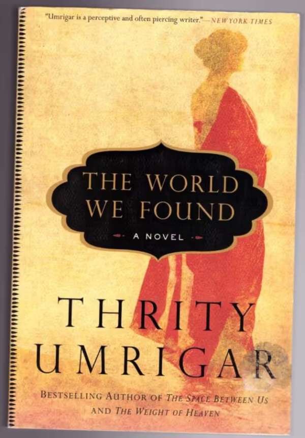 The World We Found — Thrity Umrigar secondhand book
