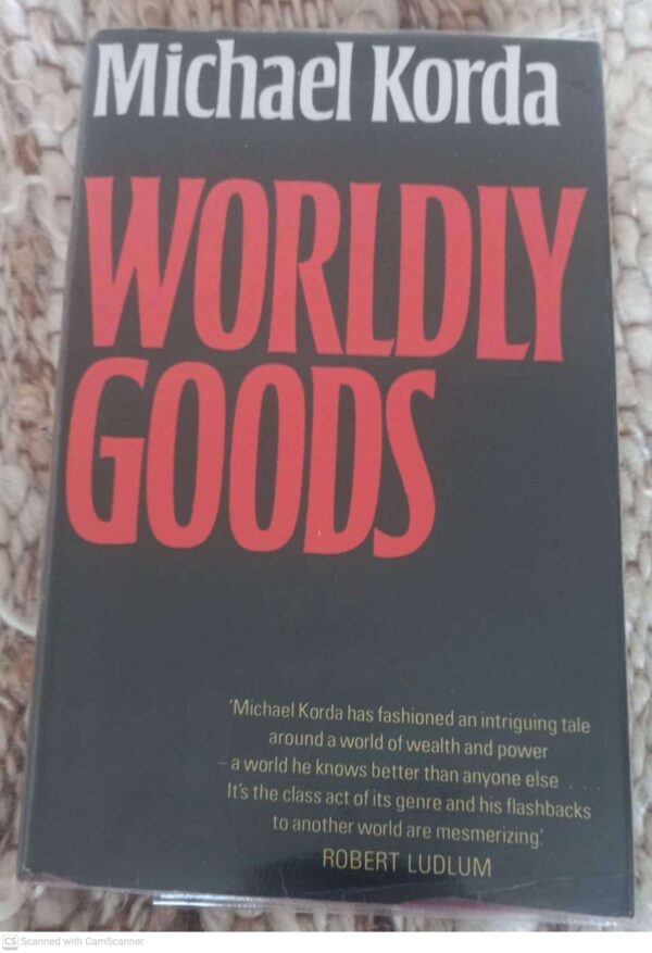 Worldly Goods -- Michael Korda Worldly Goods — Michael Korda secondhand book