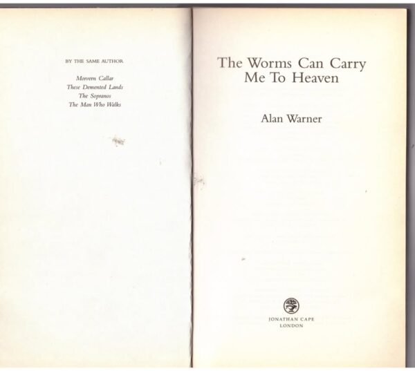 The Worms Can Carry Me To Heaven — Alan Warner secondhand book