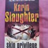 1773057142550360677520045052 Skin privilege – Karin Slaughter secondhand book
