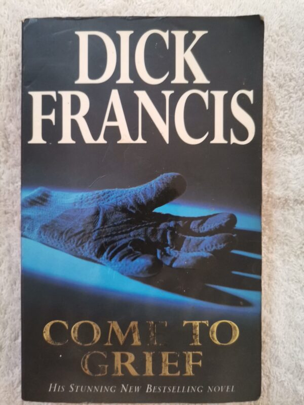 Come To Grief – Dick Francis secondhand book