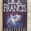 Shattered – Dick Francis secondhand book