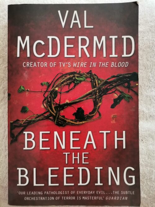 Beneath The Bleeding – Val McDermid secondhand book