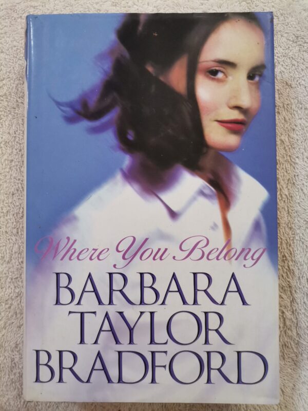 17732238242287120205547912128684 Where You Belong – Barbara Taylor Bradford secondhand book