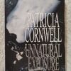 17733097098976741125061488463832 Unnatural Exposure – Patricia Cornwell secondhand book