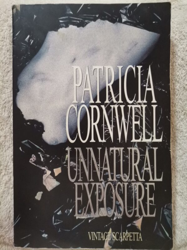 17733097098976741125061488463832 Unnatural Exposure – Patricia Cornwell secondhand book