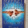 To Cut A Long Story Short – Jeffrey Archer secondhand book