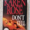 17733215072428545490376098080465 Don’t Tell – Karen Rose secondhand book