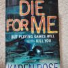 17733216155595170637756404815800 Die For Me – Karen Rose secondhand book
