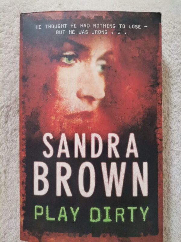 17733251057925441146000472661123 Play Dirty – Sandra Brown secondhand book