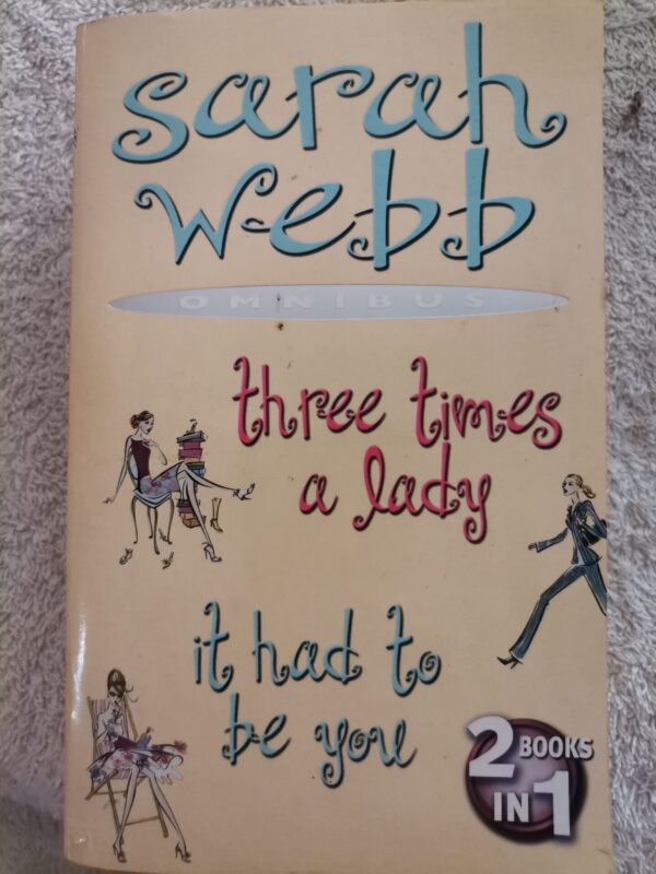 Three Times A Lady | It Had To Be You – Sarah Webb secondhand book