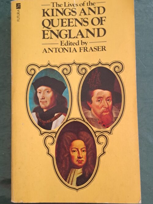 20260307_122500 The Lives Of The Kings And Queens Of England – Antonia Fraser secondhand book