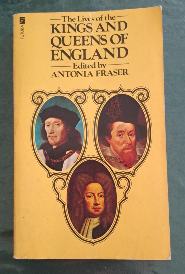 20260307_122500 The Lives Of The Kings And Queens Of England – Antonia Fraser secondhand book