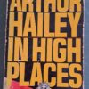 In High Places – Arthur Hailey secondhand book