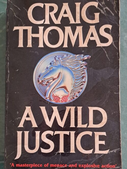 A Wild Justice – Craig Thomas secondhand book
