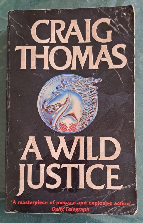 A Wild Justice – Craig Thomas secondhand book