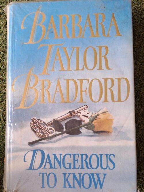 Dangerous To Know – Barbara Taylor Bradford secondhand book