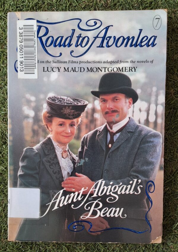 Road To Avonlea: Aunt Abigail’s Beau – Lucy Maud Montgomery secondhand book