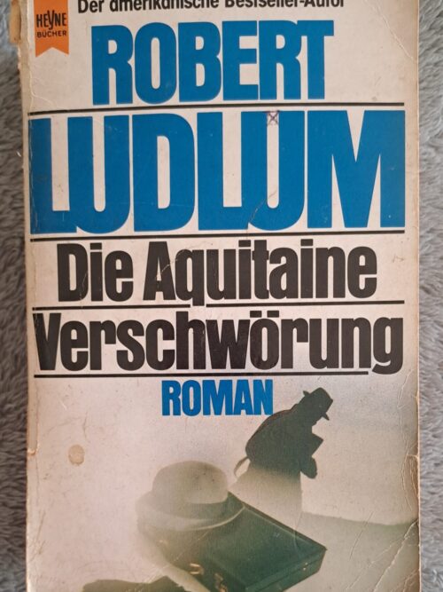 Die Aquitaine Verschwörung – Robert Ludlum (German) secondhand book