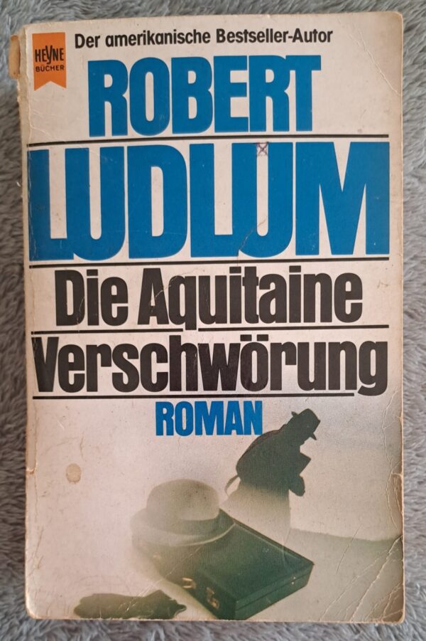 20260311_161328_092124 Die Aquitaine Verschwörung – Robert Ludlum (German) secondhand book