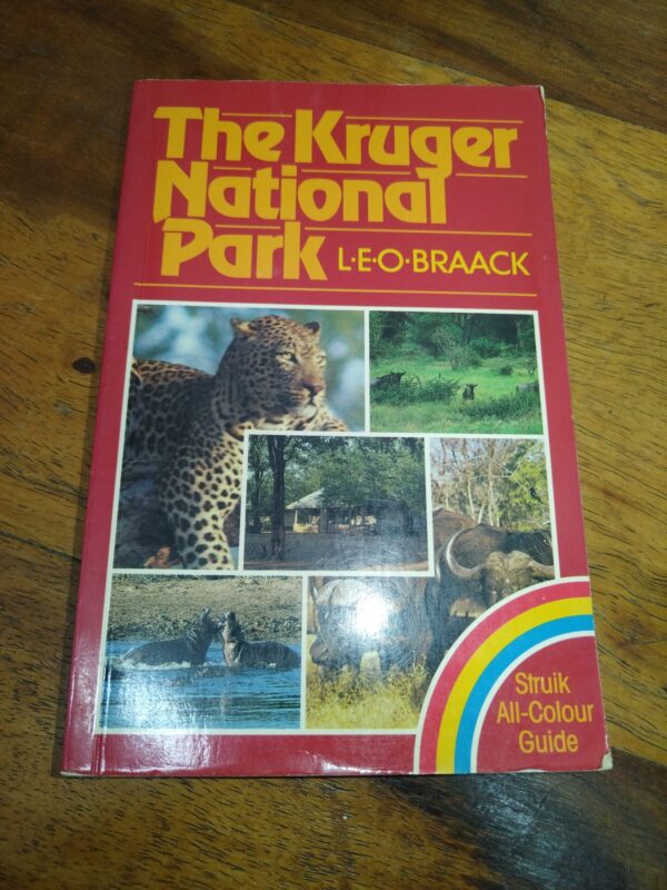 The Kruger National Park — L. E. O. Braack secondhand book