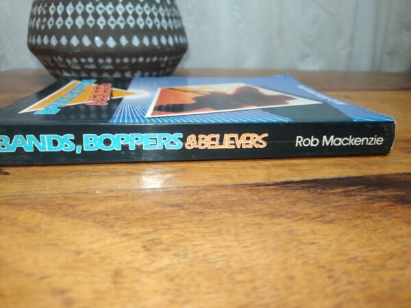 Bands, Boppers And Believers — Rob Mackenzie secondhand book