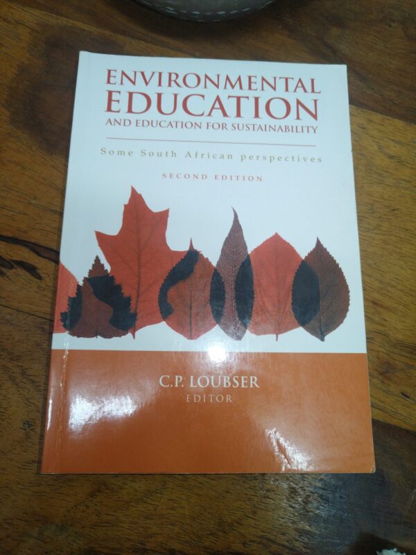 Environmental Education And Education For Sustainability — C. P. Loubser secondhand book