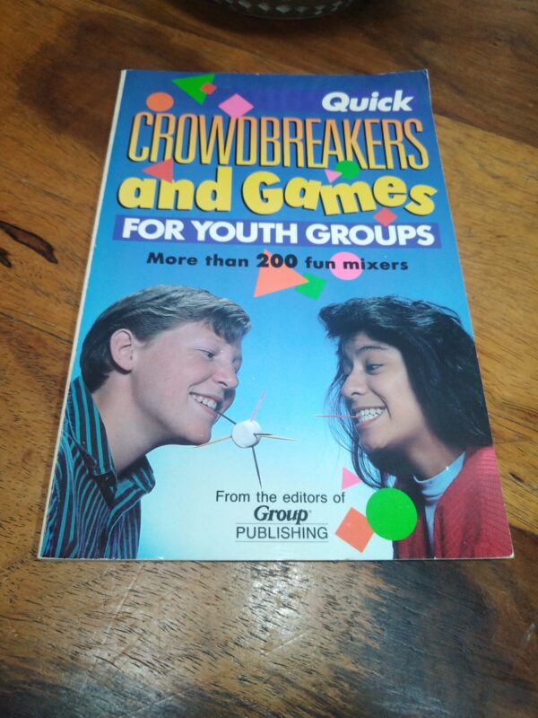 Quick Crowdbreakers And Games For Youth Groups — Group Publishing secondhand book