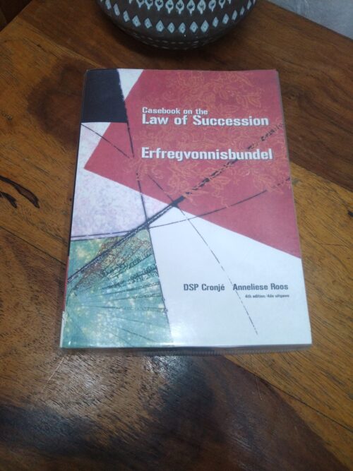 Casebook On The Law Of Succession / Erfregvonnisbundel — DSP Cronje, Anneliese Roos secondhand book