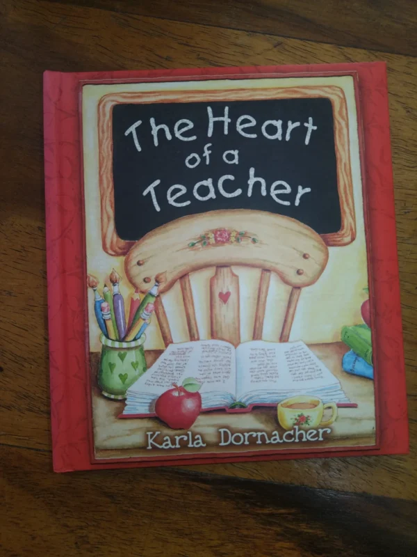 The Heart Of A Teacher — Karla Dornacher secondhand book