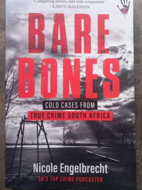 Bare Bones1 Bare Bones: Cold Cases from True Crime South Africa — Nicole Engelbrecht secondhand book