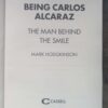 Being Carlos Alcaraz: The Man Behind The Smile — Mark Hodgkinson secondhand book