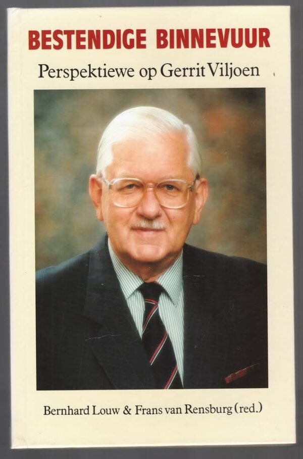 Bestendige Binnevuur: Perspektiewe Op Gerrit Viljoen – Bernard Louw, Frans Van Rensberg secondhand book
