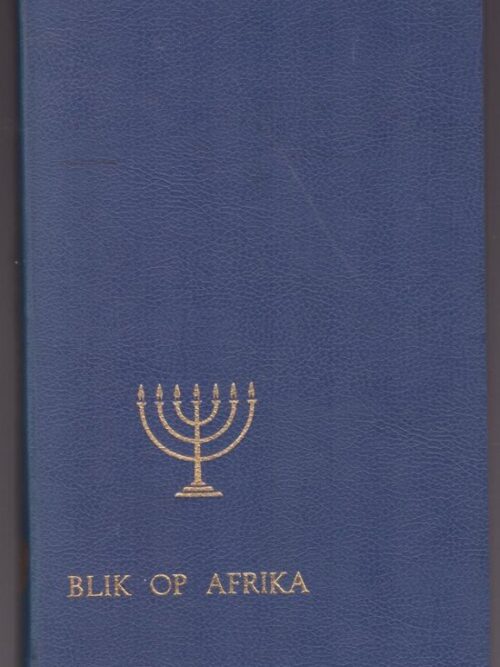 Blik Op Afrika: Voordragte Voor Die Afrika-Seminaar — Raad Van Die P.U. Vir C.H.O secondhand book