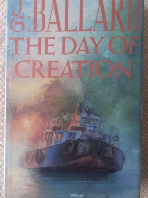 The Day Of Creation — J. G. Ballard secondhand book