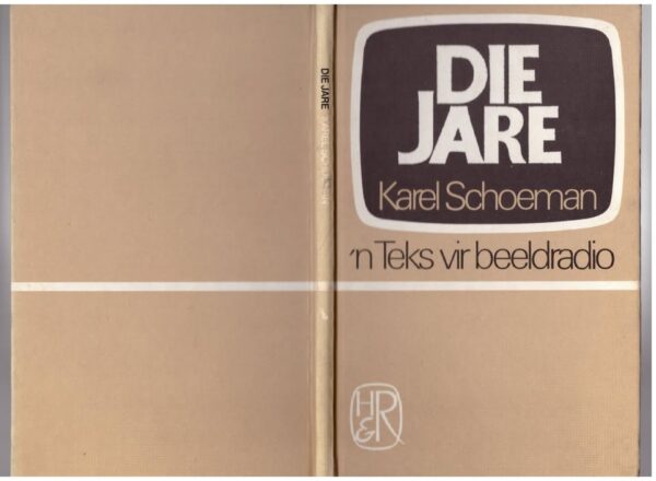 Die Jare: ‘n Teks Vir Beeldradio — Karel Schoeman secondhand book