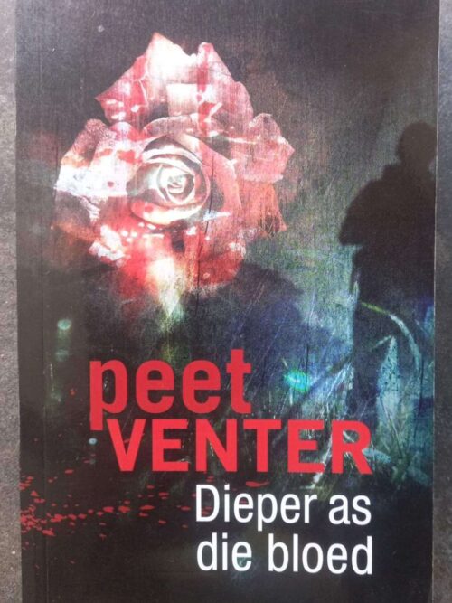 Dieper As Die Bloed – Peet Venter secondhand book