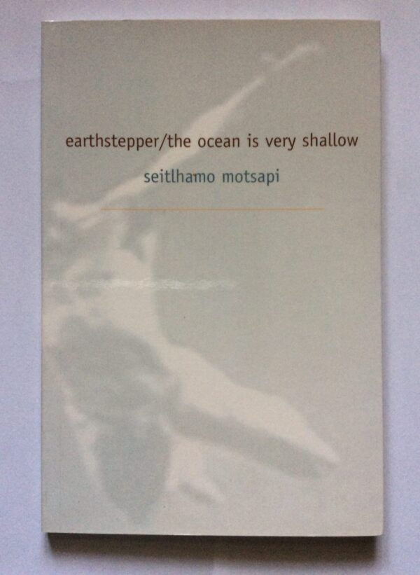 earthstepper/the ocean is very shallow – Seitlhamo Motsapi secondhand book