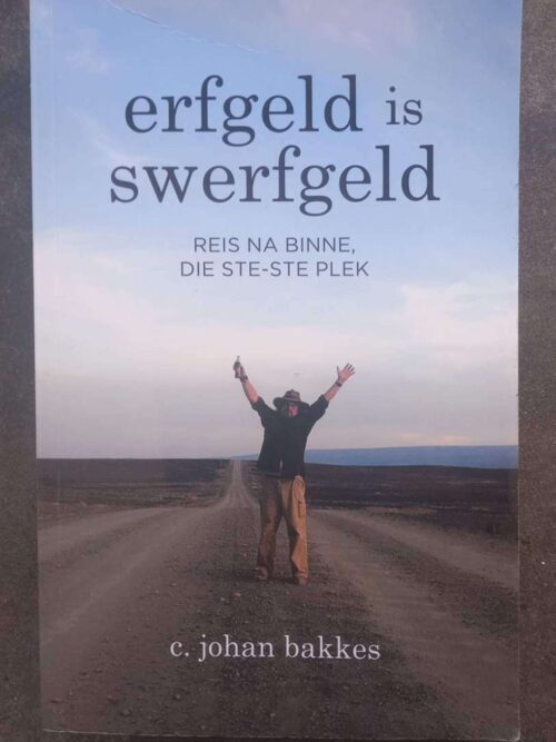 Erfgeld Is Swerfgeld — C. Johan Bakkes secondhand book