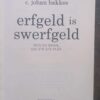 Erfgeld is Swerfgeld3 Erfgeld Is Swerfgeld — C. Johan Bakkes secondhand book