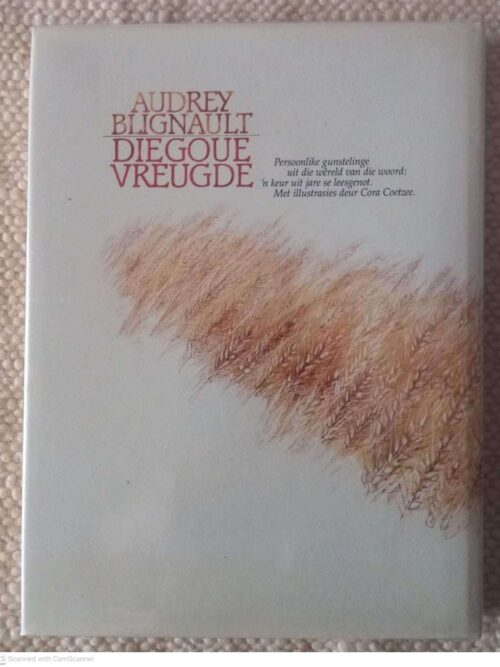 Die Goue Vreugde: ‘n Keur Uit Jare Se Leesgenot — Audrey Blignault secondhand book