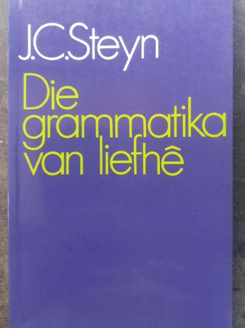 Die Grammatika Van liefhê — J. C. Steyn secondhand book