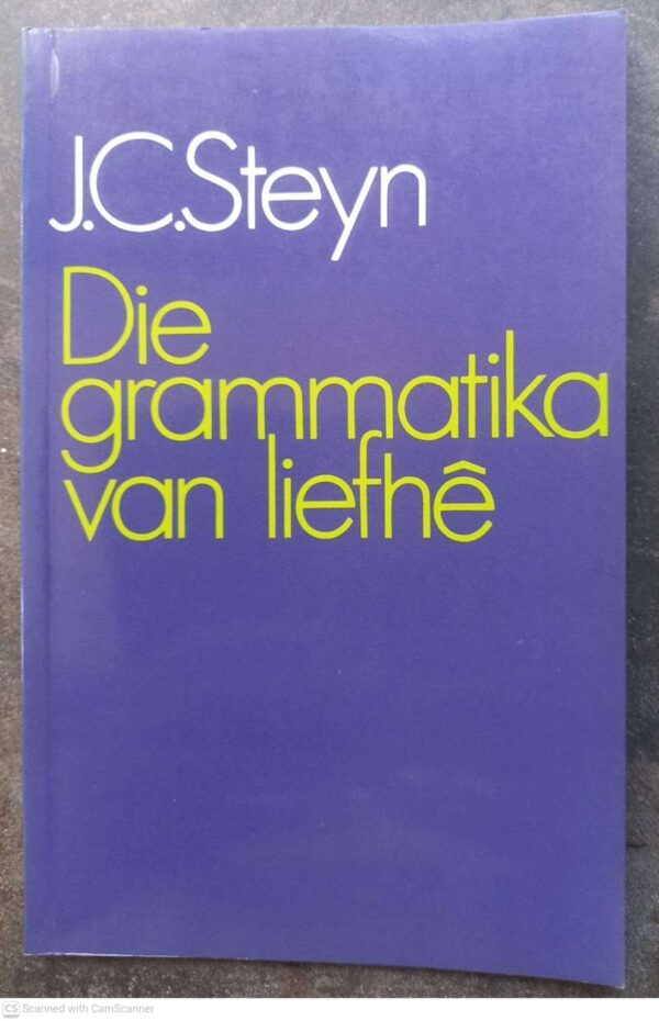 Die Grammatika Van liefhê — J. C. Steyn secondhand book